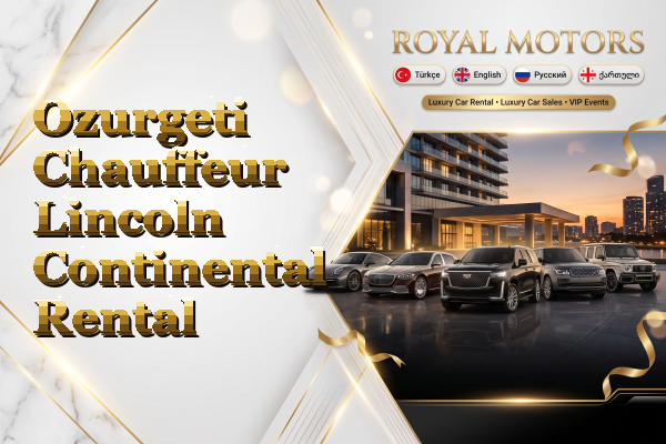 Ozurgeti Chauffeur Lincoln Continental Rental