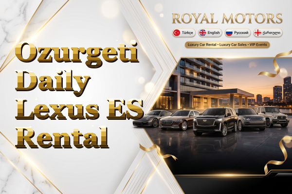 Ozurgeti Daily Lexus ES Rental