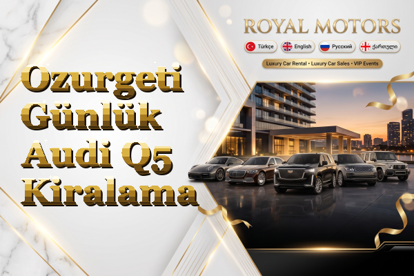 Ozurgeti Günlük Audi Q5 Kiralama