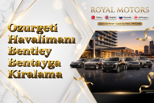 Ozurgeti Havalimanı Bentley Bentayga Kiralama