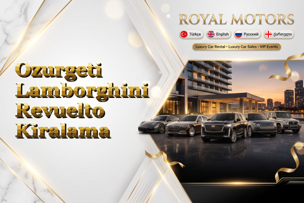 Ozurgeti Lamborghini Revuelto Kiralama