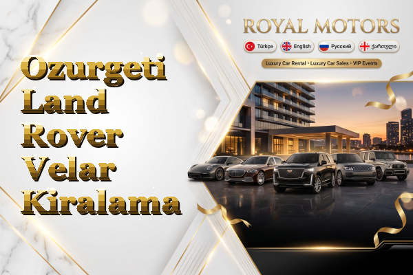 Ozurgeti Land Rover Velar Kiralama