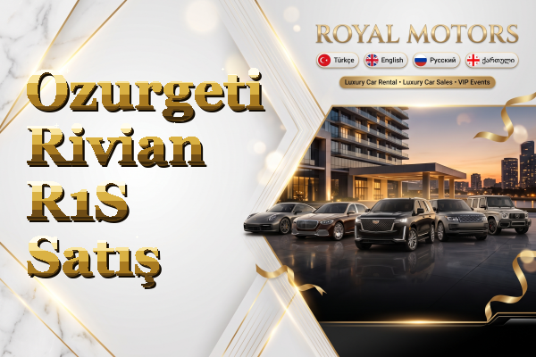 Ozurgeti Rivian R1S Satış
