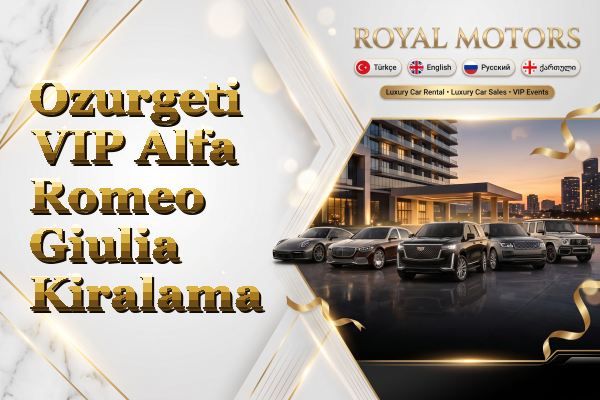 Ozurgeti VIP Alfa Romeo Giulia Kiralama