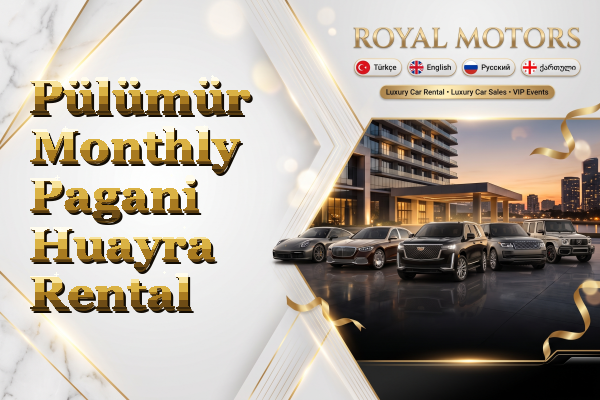 Pülümür Monthly Pagani Huayra Rental