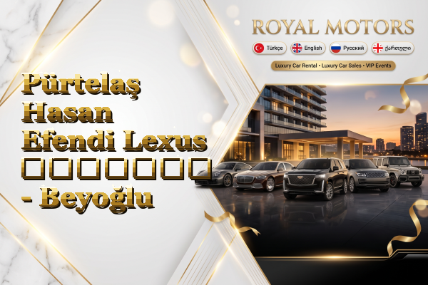 Pürtelaş Hasan Efendi Lexus გაყიდვა - Beyoğlu