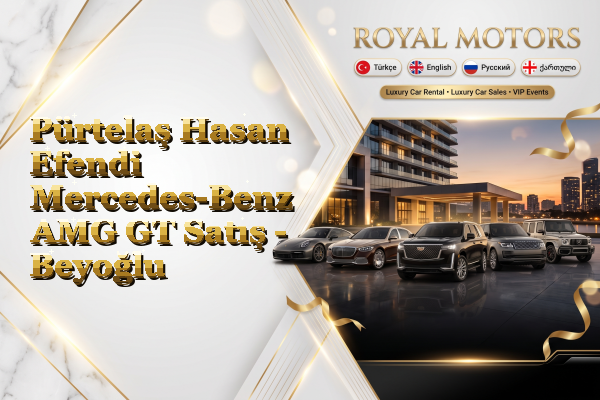 Pürtelaş Hasan Efendi Mercedes-Benz AMG GT Satış - Beyoğlu