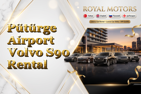 Pütürge Airport Volvo S90 Rental