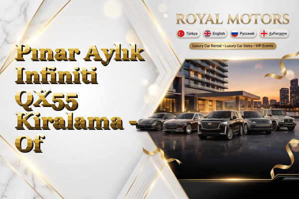Pınar Aylık Infiniti QX55 Kiralama - Of