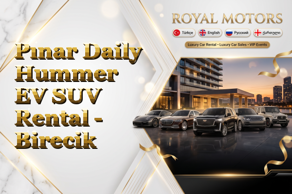 Pınar Daily Hummer EV SUV Rental - Birecik