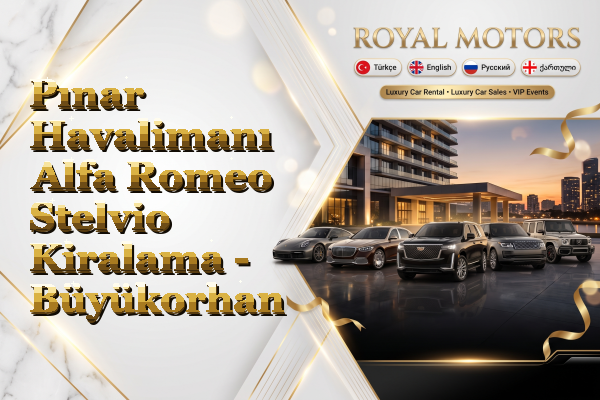 Pınar Havalimanı Alfa Romeo Stelvio Kiralama - Büyükorhan