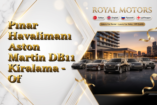 Pınar Havalimanı Aston Martin DB11 Kiralama - Of