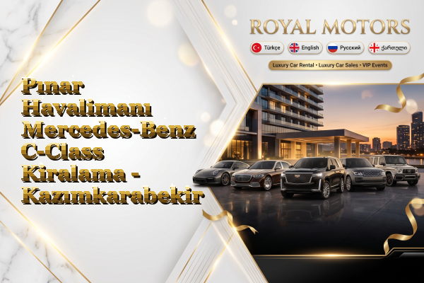 Pınar Havalimanı Mercedes-Benz C-Class Kiralama - Kazımkarabekir