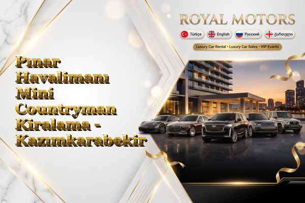 Pınar Havalimanı Mini Countryman Kiralama - Kazımkarabekir