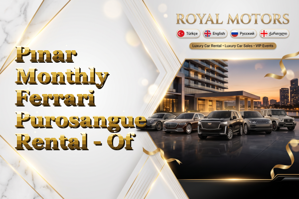 Pınar Monthly Ferrari Purosangue Rental - Of