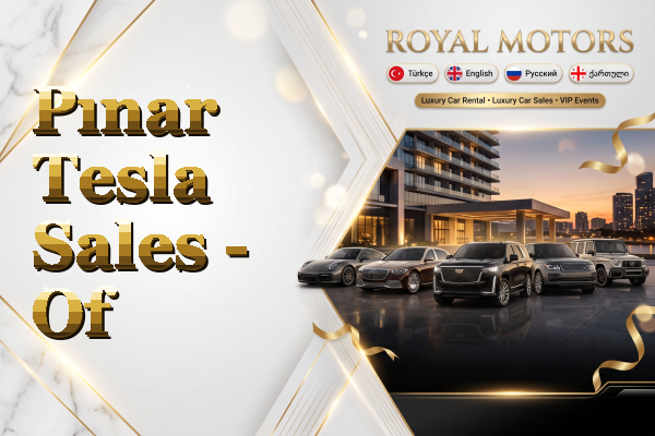 Pınar Tesla Sales - Of