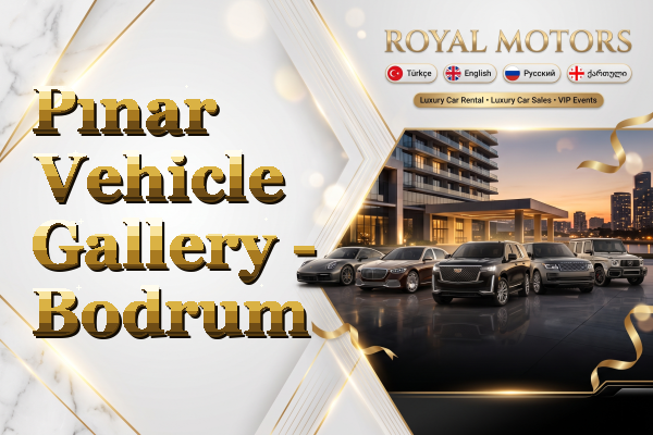Pınar Vehicle Gallery - Bodrum