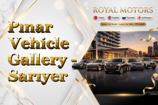 Pınar Vehicle Gallery - Sarıyer
