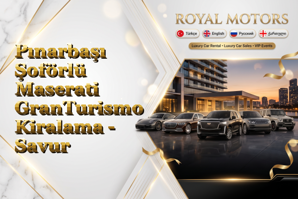 Pınarbaşı Şoförlü Maserati GranTurismo Kiralama - Savur
