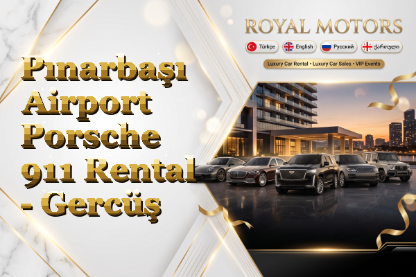 Pınarbaşı Airport Porsche 911 Rental - Gercüş