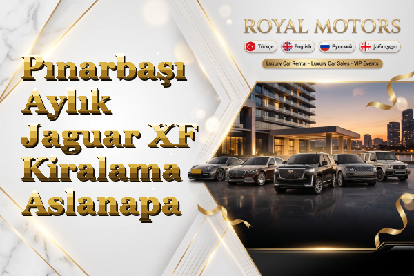 Pınarbaşı Aylık Jaguar XF Kiralama - Aslanapa
