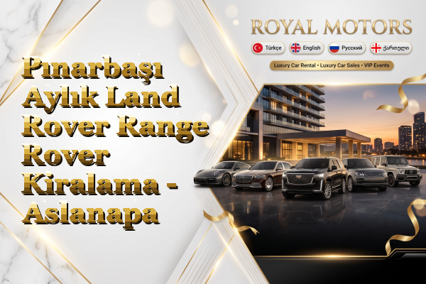Pınarbaşı Aylık Land Rover Range Rover Kiralama - Aslanapa