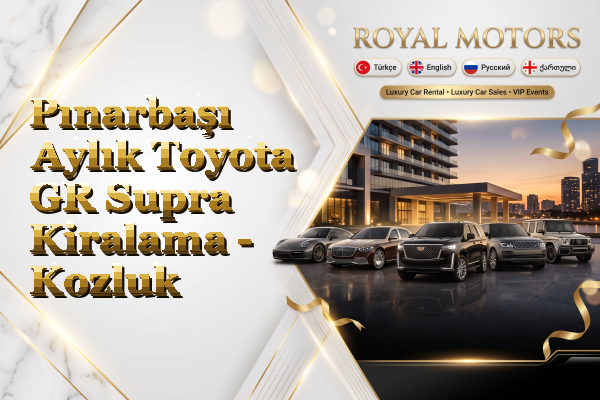 Pınarbaşı Aylık Toyota GR Supra Kiralama - Kozluk