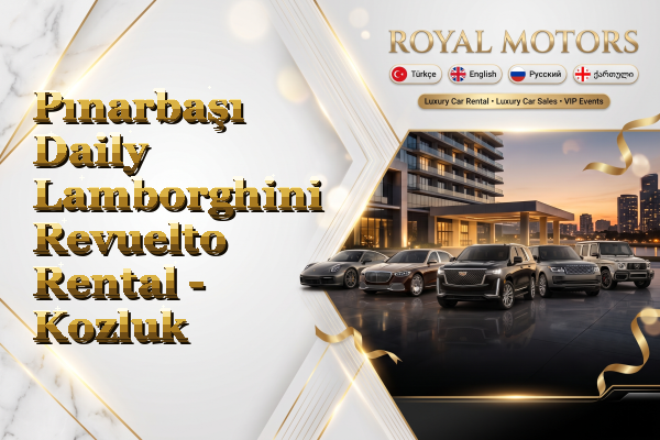 Pınarbaşı Daily Lamborghini Revuelto Rental - Kozluk