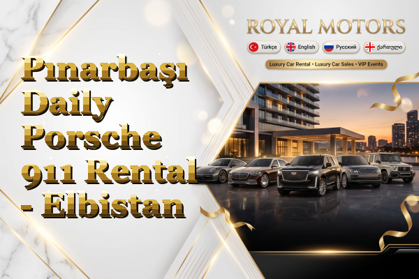 Pınarbaşı Daily Porsche 911 Rental - Elbistan