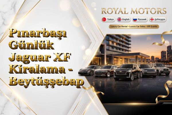 Pınarbaşı Günlük Jaguar XF Kiralama - Beytüşşebap