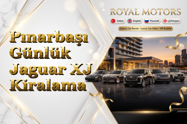 Pınarbaşı Günlük Jaguar XJ Kiralama