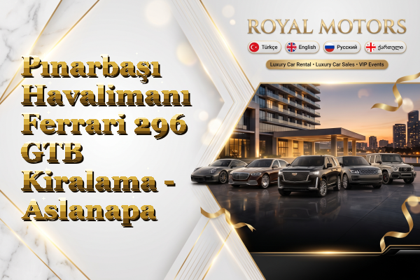 Pınarbaşı Havalimanı Ferrari 296 GTB Kiralama - Aslanapa