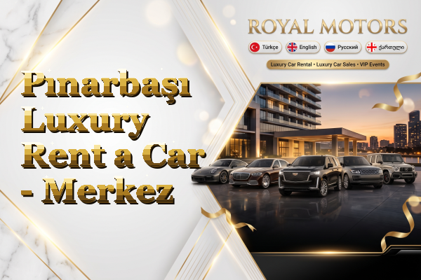 Pınarbaşı Luxury Rent a Car - Merkez