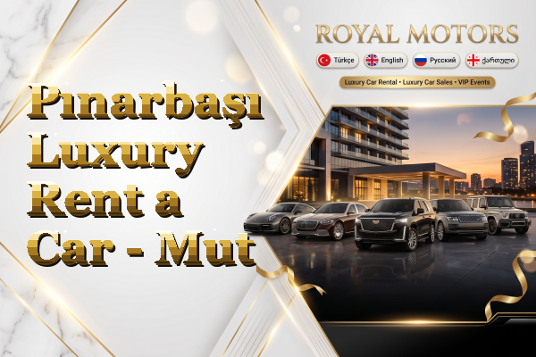 Pınarbaşı Luxury Rent a Car - Mut