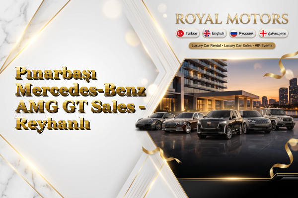 Pınarbaşı Mercedes-Benz AMG GT Sales - Reyhanlı