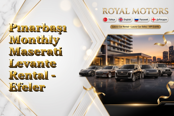 Pınarbaşı Monthly Maserati Levante Rental - Efeler