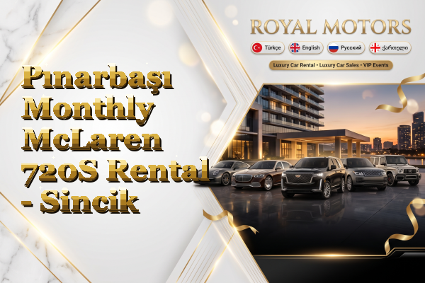 Pınarbaşı Monthly McLaren 720S Rental - Sincik