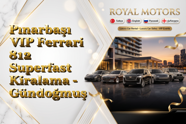Pınarbaşı VIP Ferrari 812 Superfast Kiralama - Gündoğmuş