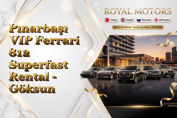 Pınarbaşı VIP Ferrari 812 Superfast Rental - Göksun
