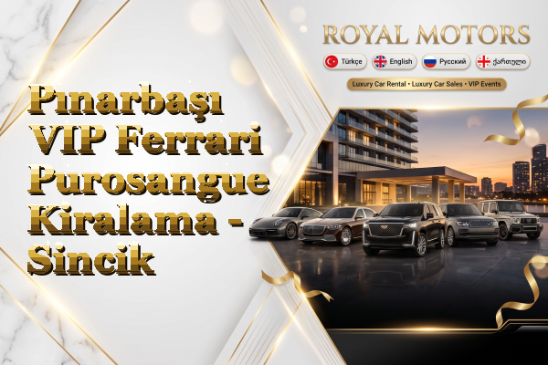 Pınarbaşı VIP Ferrari Purosangue Kiralama - Sincik
