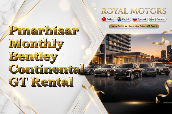 Pınarhisar Monthly Bentley Continental GT Rental