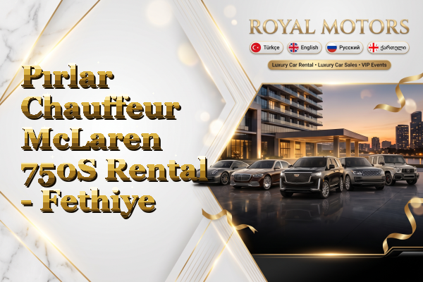 Pırlar Chauffeur McLaren 750S Rental - Fethiye