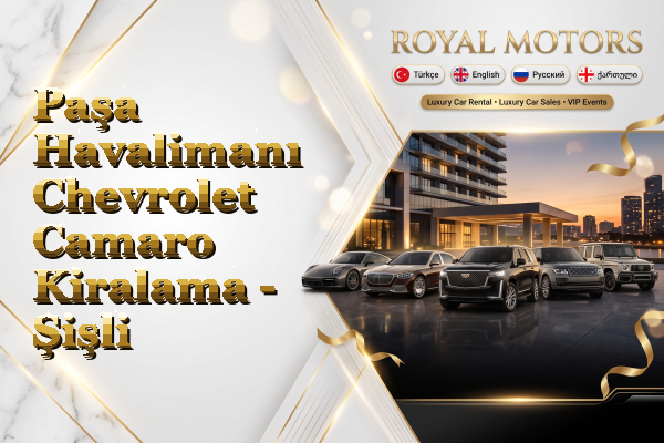 Paşa Havalimanı Chevrolet Camaro Kiralama - Şişli
