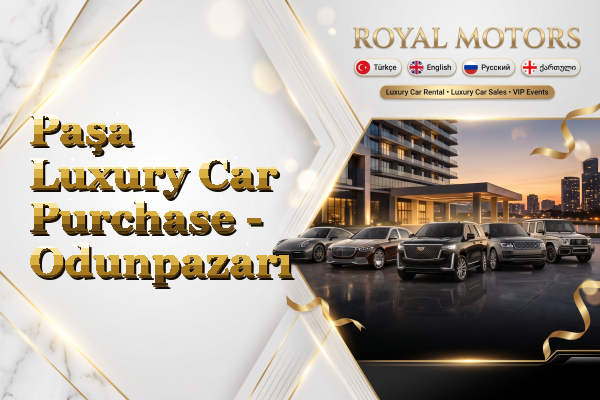 Paşa Luxury Car Purchase - Odunpazarı