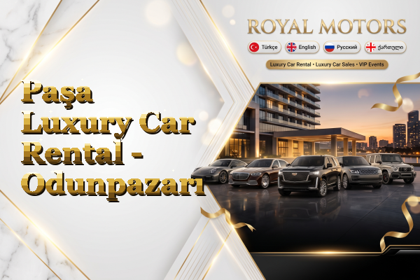 Paşa Luxury Car Rental - Odunpazarı