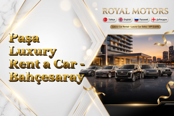 Paşa Luxury Rent a Car - Bahçesaray