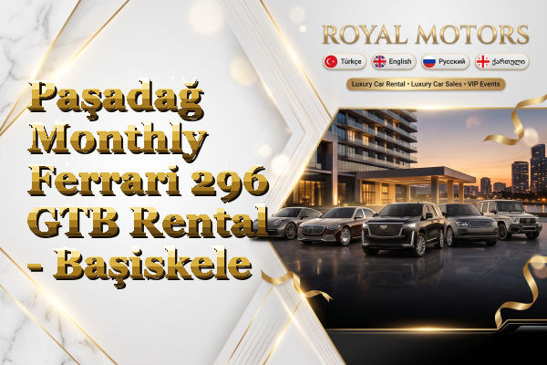 Paşadağ Monthly Ferrari 296 GTB Rental - Başiskele