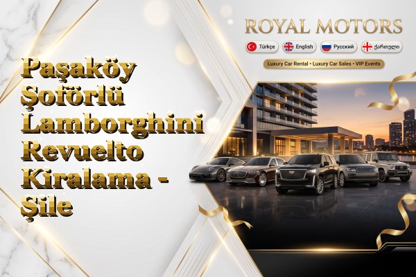 Paşaköy Şoförlü Lamborghini Revuelto Kiralama - Şile