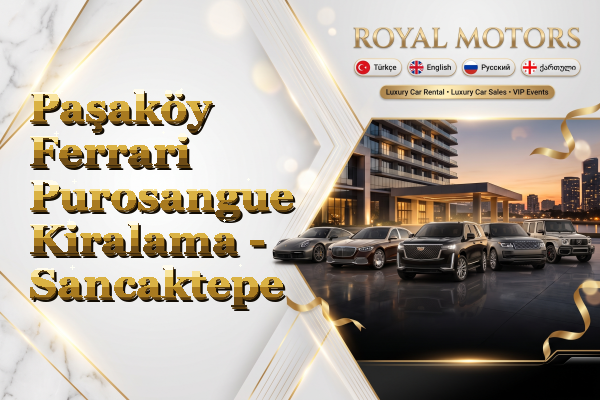 Paşaköy Ferrari Purosangue Kiralama - Sancaktepe