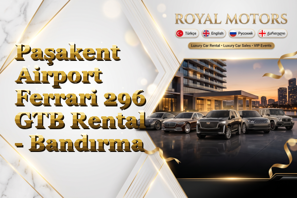 Paşakent Airport Ferrari 296 GTB Rental - Bandırma